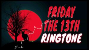 Friday The 13th Ringtone